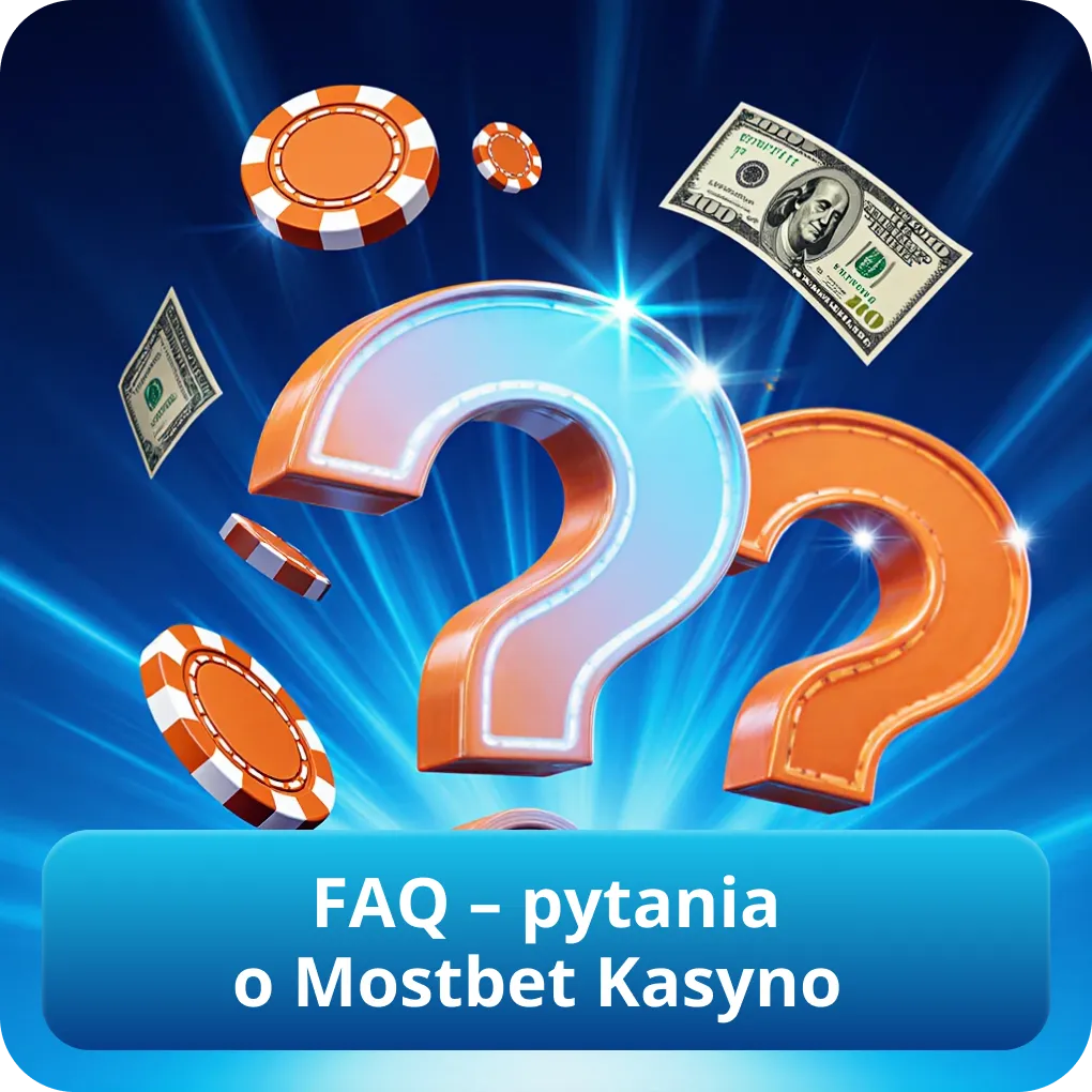 FAQ – pytania o Mostbet Kasyno