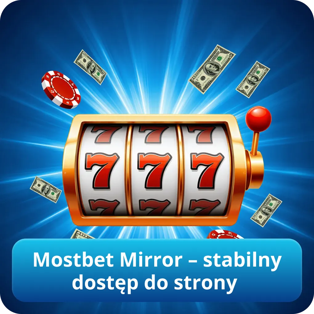 Mostbet Mirror – stabilny dostęp do strony